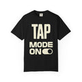 Tap Mode On —  Graphic Tee