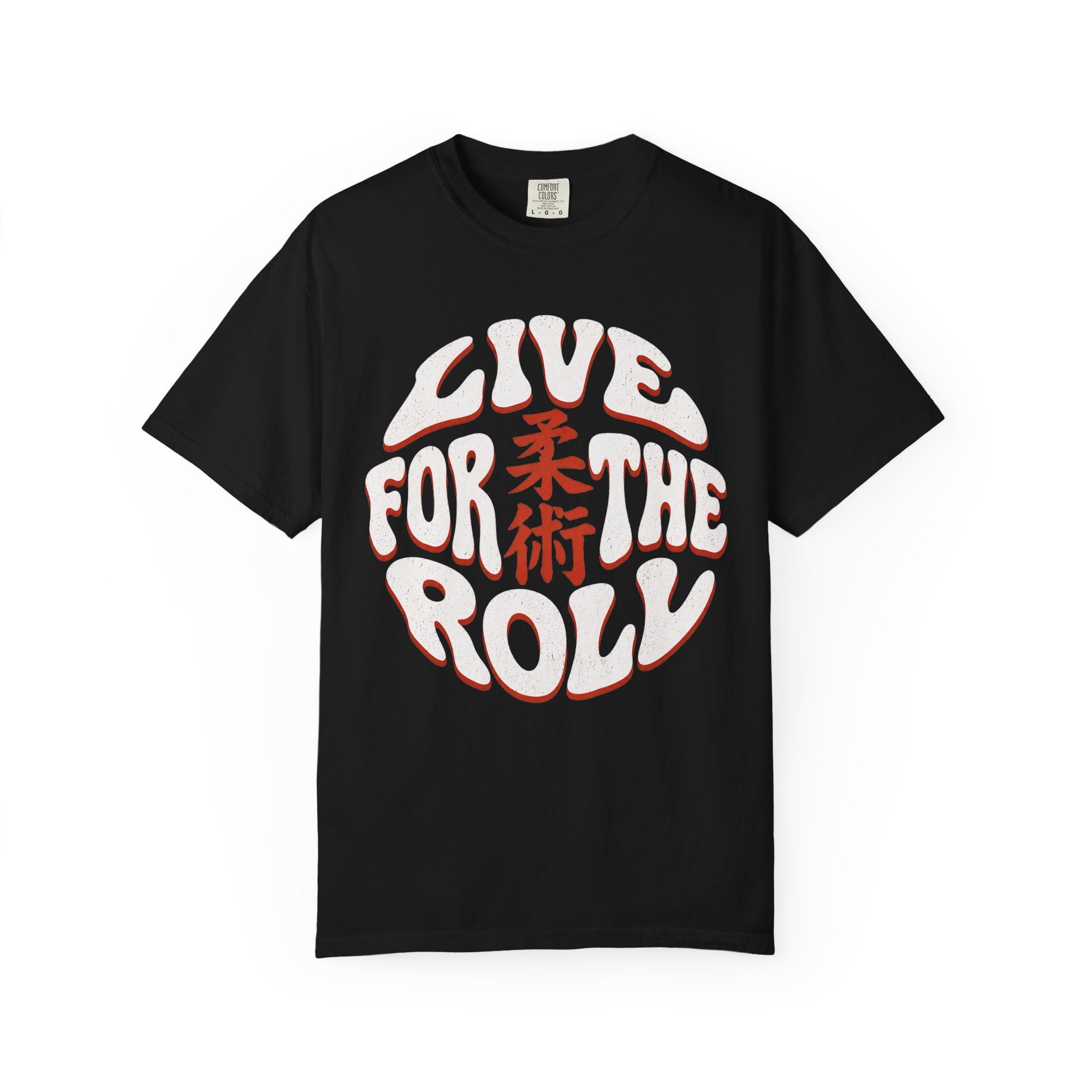 Live for the Roll  — Jiu-Jitsu Graphic Tee