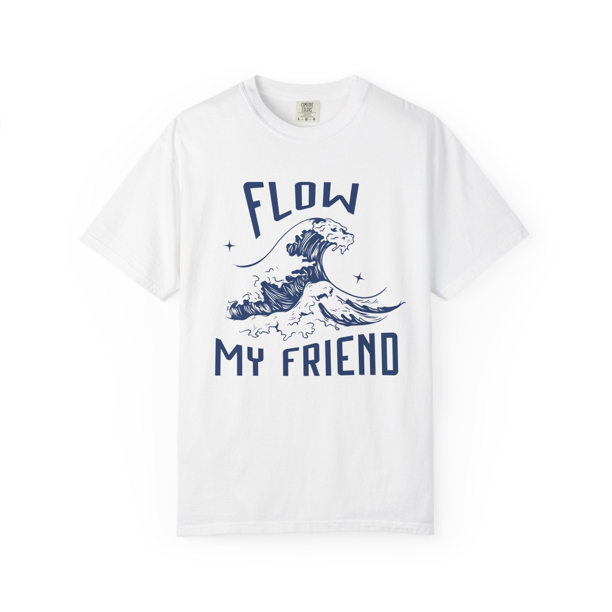 Flow My Friend  — Graphic Tee