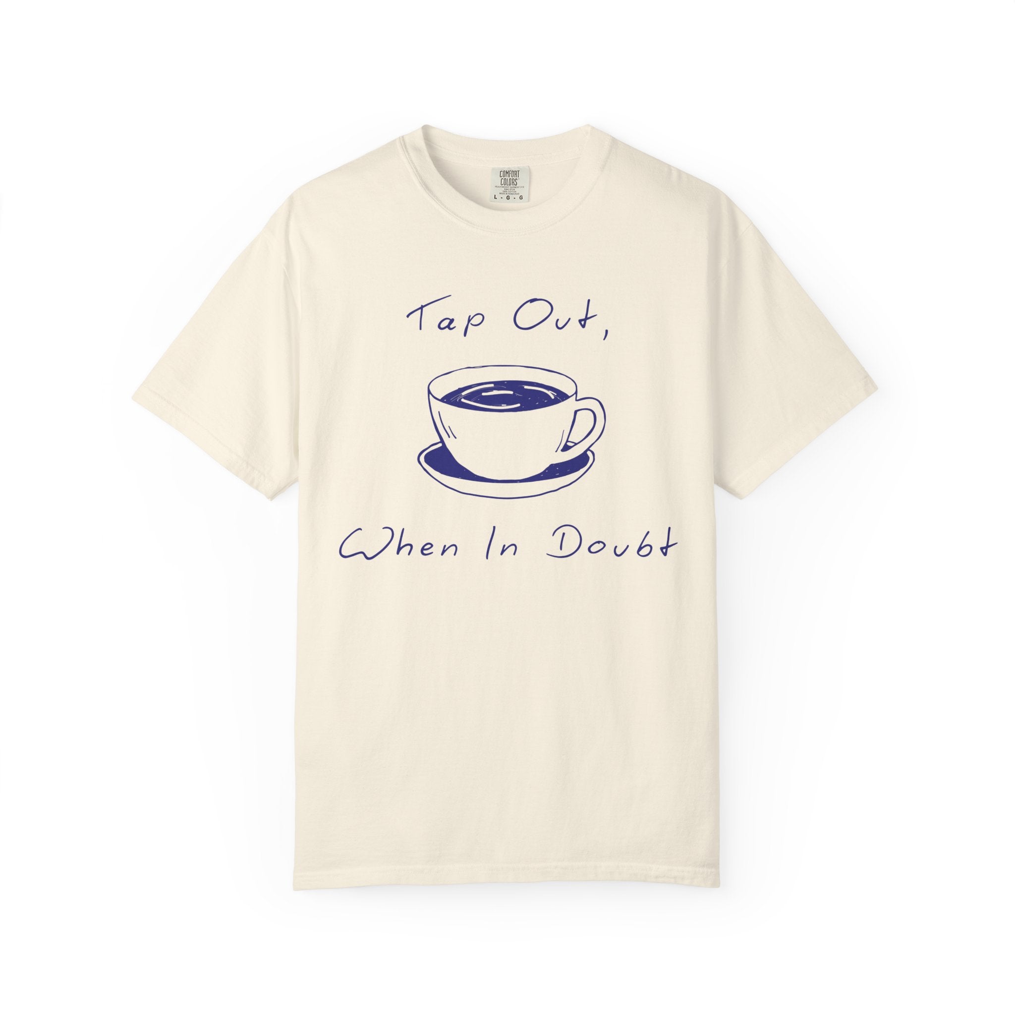 "Tap Out, When In Doubt" — Graphic Tee