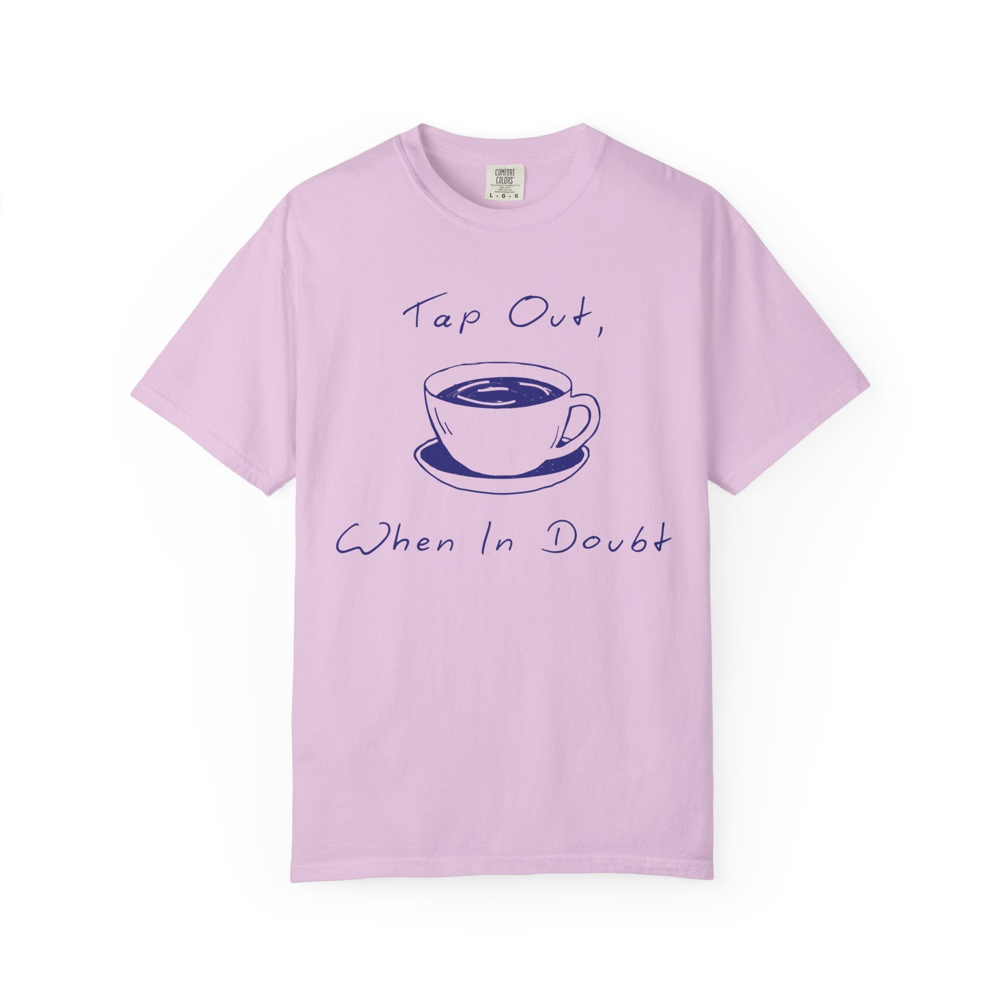 "Tap Out, When In Doubt" — Graphic Tee