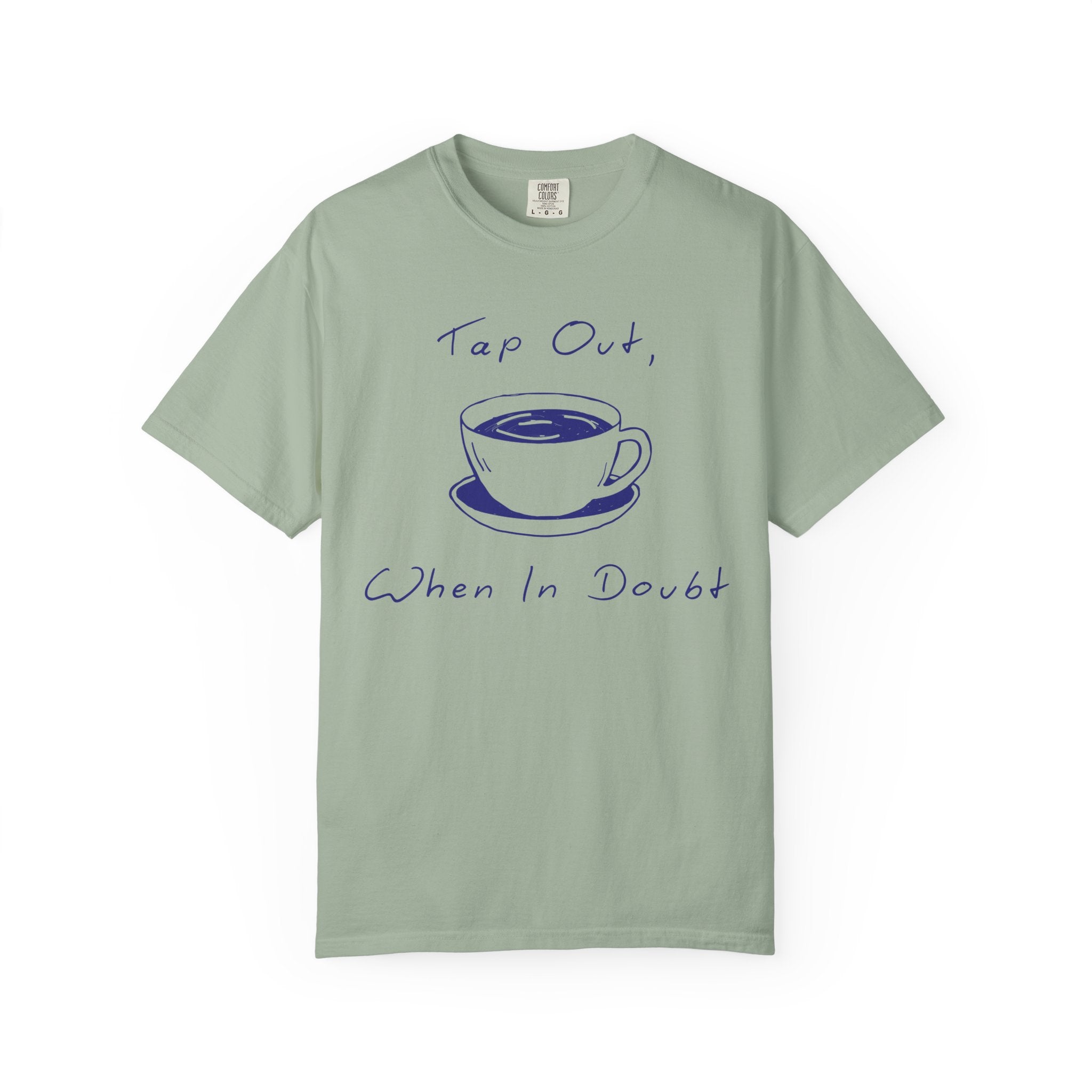 "Tap Out, When In Doubt" — Graphic Tee