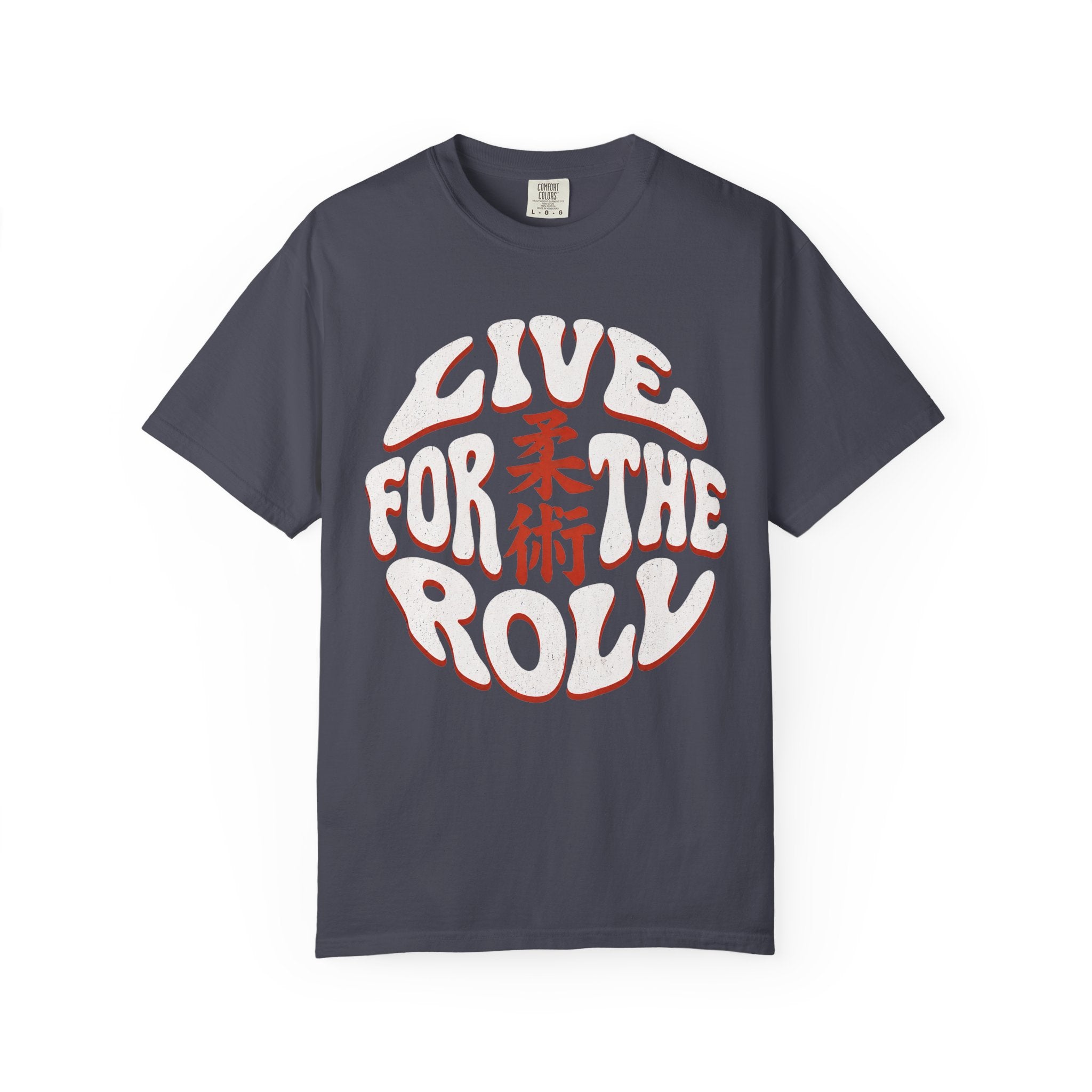 Live for the Roll  — Jiu-Jitsu Graphic Tee